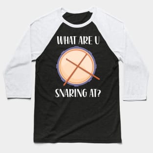 What Are U Snaring At? Baseball T-Shirt